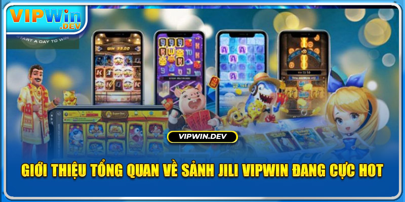 Giới thiểu tổng quan về sảnh Jili KUBET đang cực hot