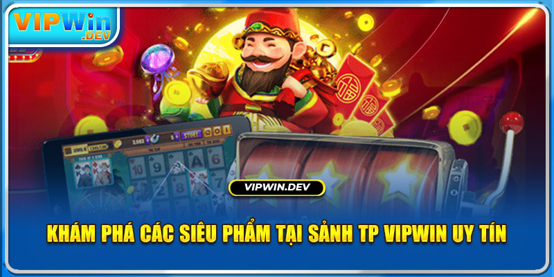 Khám phá các siêu phẩm tại sảnh TP KUBET uy tín