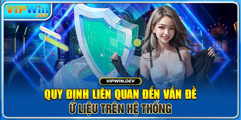 Quy định liên quan đến vấn đề dữ liệu trên hệ thống