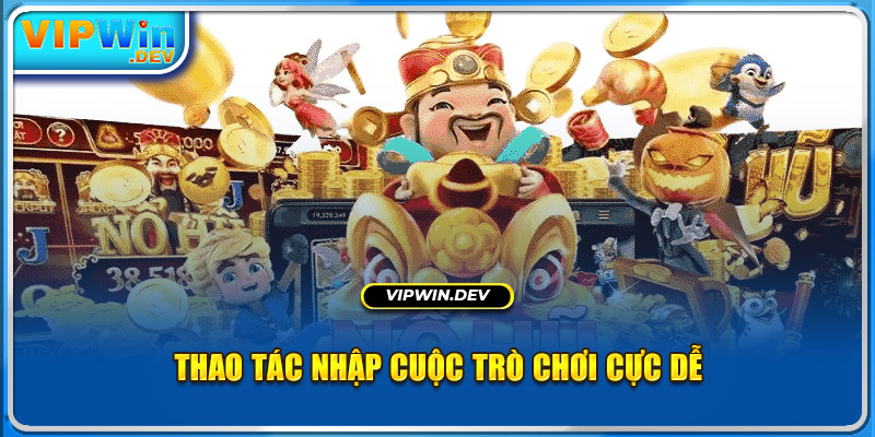 Thao tác nhập cuộc trò chơi cực dễ 